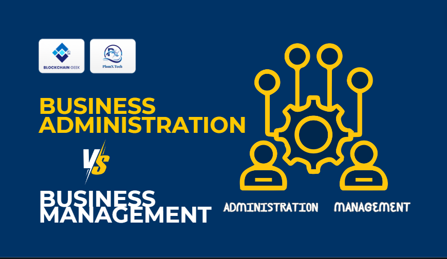 Business Administration vs Business Management